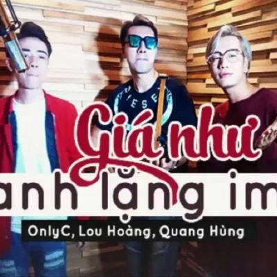 Bài hát Giá Như Anh Lặng Im. Nguồn: Internet Bài hát Giá Như Anh Lặng Im. Nguồn: Internet