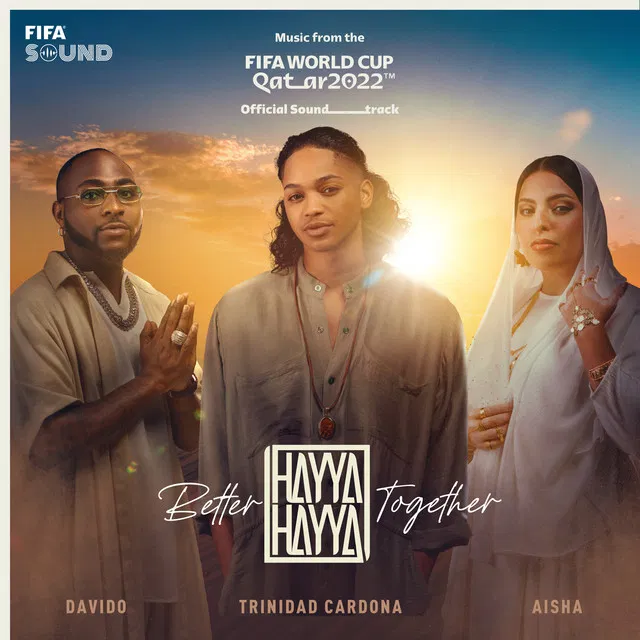 Bài hát Hayya Hayya (Better Together). Nguồn: Internet Bài hát Hayya Hayya (Better Together). Nguồn: Internet