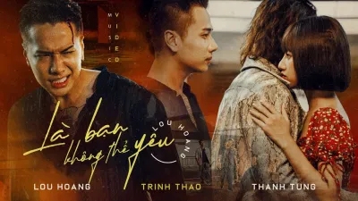 Bài hát Là bạn không thể yêu. Nguồn: Internet Bài hát Là bạn không thể yêu. Nguồn: Internet